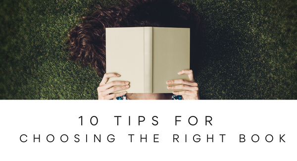 10 Tips for Choosing the Right Book